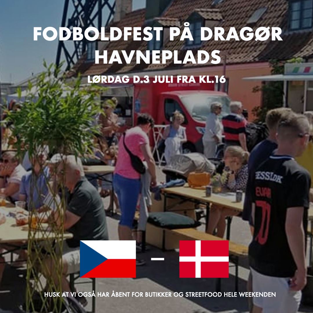 FODBOLDFEST PÅ DRAGØR HAVNEPLADS LØRDAG 3/7-2021